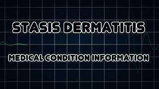 Stasis dermatitis Medical Condition [upl. by Frodina]