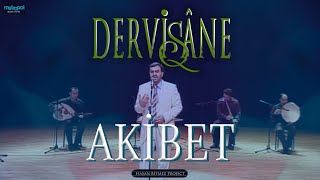 Akibet  Dervişane  Consequence [upl. by Nedarb551]