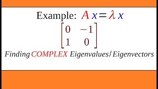 Complex EigenvaluesEigenvectors Example 2x2 [upl. by Siubhan]