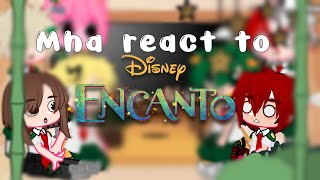 Mha react to Encanto family  12 [upl. by Oralie]