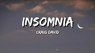 Craig David  Insomnia Lyrics [upl. by Rosinski858]