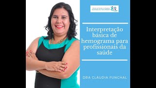 Interpretação Básica de Hemograma para Profissionais da Saúde [upl. by Clary]