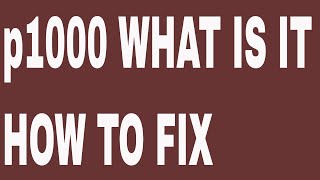 P1000 what is it how to fix [upl. by Onibla902]