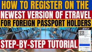 🔴NEW ETRAVEL REGISTRATION STEPBYSTEP GUIDE FOR FOREIGN PASSPORT HOLDERS GOING TO THE PHILIPPINES [upl. by Ardnahsal]