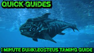 Ark Quick Guides  Dunkleosteus  The 1 Minute Taming Guide [upl. by Holladay67]