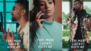 Maninder Buttar New Song Teri Meri Ladayi fullscreen whatsapp status  Teri Meri Ladayi status [upl. by Rednaskela]