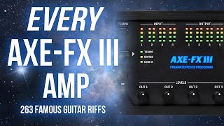 The Greatest Guitar Riffs on All 263 AxeFx III Amps  PART I [upl. by Nahum]