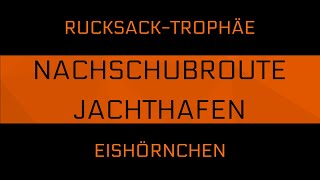 Geheimauftrag Nachschubroute Jachthafen RucksackTrophäe Eishörnchen [upl. by Ahsrav22]