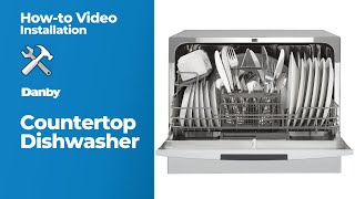 Danby HowTo Countertop Dishwasher Installation DDW631SDB amp DDW621WDB [upl. by Niuqauj]