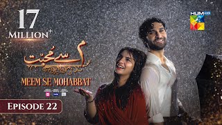 Meem Se Mohabbat CC  Episode 22  27th Feb 25  Sponsored By foodpanda Master Paints Skin White [upl. by Mose351]