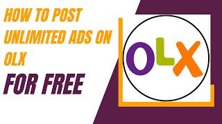 How To Post Unlimited Ads On Olx For Free [upl. by Atolrac935]