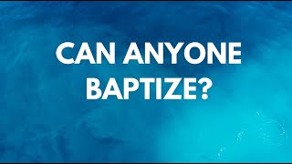 Can anyone baptize [upl. by Cheria]