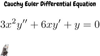 Cauchy Euler Differential Equation 3x2y  6xy  y  0 [upl. by Elamor]