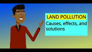 Land pollution causes effects and solutions [upl. by Dnar906]