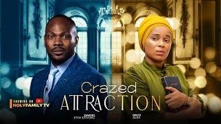 CRAZED ATTRACTION  Daniel Etim Effiong Onyii Alex 2025 Nollywood Full Movie [upl. by Seuqram317]