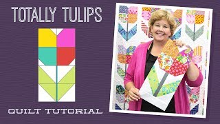 Make a quotTotally Tulipsquot Quilt with Jenny Doan of Missouri Star Video Tutorial [upl. by Shadow200]