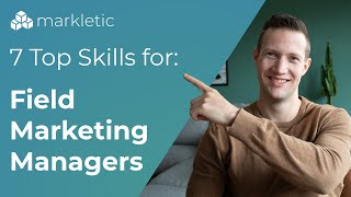 The 7 top skills Field Marketing Managers need to master [upl. by Celia]