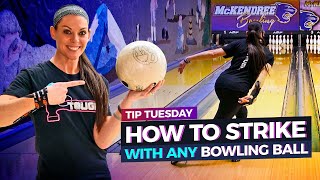 How to Throw a Strike with Any Bowling Ball [upl. by Augustus]