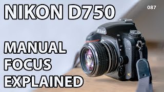 Nikon D750 Manual focus explained [upl. by Daniele203]