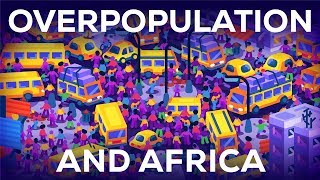 Overpopulation amp Africa [upl. by Jaye]