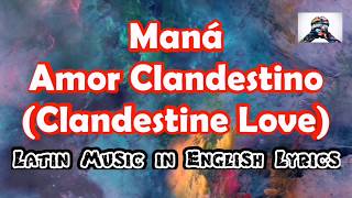 ManÃ¡  Amor Clandestino  ENGLISH LYRICS [upl. by Boatwright903]