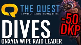 The Quest Interview with quot50 DKP MINUSquot Onyxia Raid Leader DIVES [upl. by Yendic]