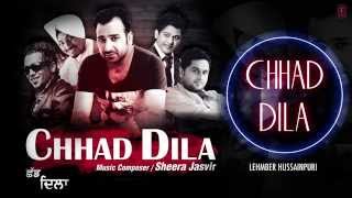 quotChhad Dilaquot Lehmber Hussainpuri Full Audio Song  Chhad Dila  Latest Punjabi Song 2014 [upl. by Meelas814]