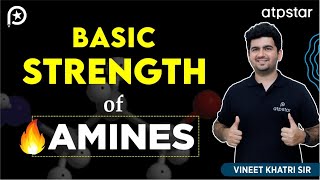 Basic strength of Amines  Organic Chemistry  IIT JEE amp NEET  Vineet Khatri  ATP STAR Kota [upl. by Sualk]