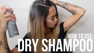 HOW TO USE DRY SHAMPOO CORRECTLY [upl. by Jens232]