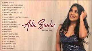 Aila Santos Nonstop Cover Songs 2021  Aila Santos Greatest Hits  Beautifful OPM Love Songs [upl. by Chitkara157]