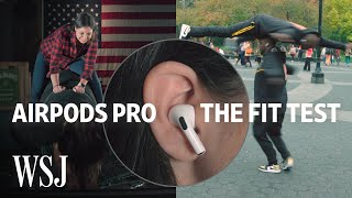 AirPods Pro Fit Test How Well Do They Stay In  WSJ [upl. by Quartis410]