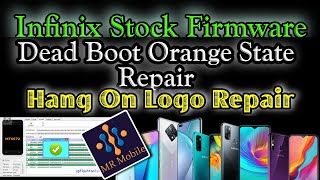 How To Flash Infinix S4 X626 amp X626B Official Rom Install Orange State Solved Dead Boot Repair [upl. by Merkley]