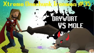 Drywurt VS Mole  Xtreme Onechunk Ironman 35 [upl. by Iztim395]