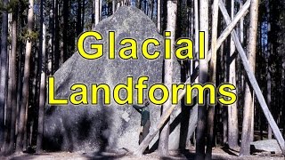 Glacial Landforms [upl. by Hanahs]