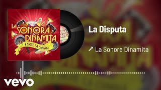 La Sonora Dinamita  La Disputa Audio [upl. by Eitten]