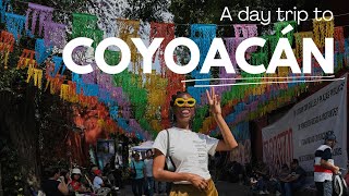 VLOG what to do in Coyoacán  the perfect day trip from mexico city [upl. by Anyal]