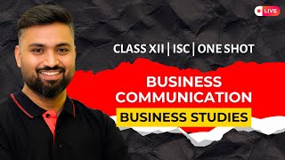 BUSINESS COMMUNICATION  CH14  BUSINESS STUDIES  CLASS12  ISC Shubham Jagdish [upl. by Alekim951]