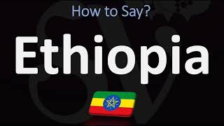 How to Pronounce Ethiopia CORRECTLY [upl. by Cassilda274]