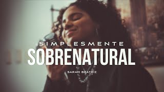 Sarah Beatriz  Simplesmente Sobrenatural COVER [upl. by Sremmus]