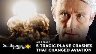 5 Tragic Plane Crashes That Changed Aviation  Air Disasters  Smithsonian Channel [upl. by Ingrid751]