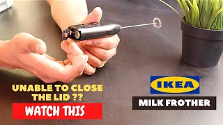 IKEA Milk Frother Battery Installation and Trick To Close the Lid [upl. by Nosnev]