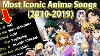 The Most Iconic Anime Songs Of The Past Decade 20102019 [upl. by Laurence702]