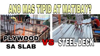 ANO MAS MAKAKATIPID AT MATIBAY STEEL DECK O CONVENTIONAL SLAB [upl. by Etnoval]