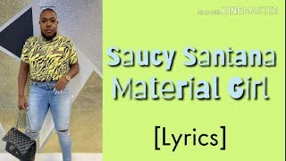 Saucy Santana  Material Girl Official Lyrics [upl. by Coletta776]