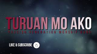 TURUAN MO AKO TAGALOG WORSHIP SONG By PASSION GENERATION WORSHIP BAND [upl. by Eirehs227]