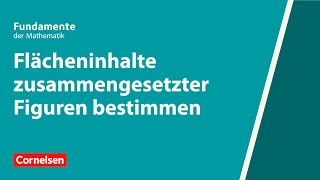 Flächeninhalte zusammengesetzter Figuren bestimmen  Fundamente der Mathematik  Erklärvideo [upl. by Mllly406]