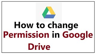 How to Change File Accessing Permission In Google Drive [upl. by Small]