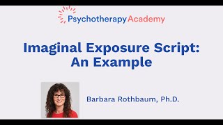 Imaginal Exposure Script An Example [upl. by Blase]