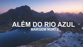 Além do Rio Azul  Margem Norte  Playback [upl. by Anom265]