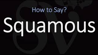 How to Pronounce Squamous CORRECTLY Meaning amp Pronunciation [upl. by Vitus566]